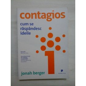 Contagios: cum se raspandesc ideile  -  Jonah  Berger